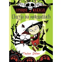 Chryja na mokrad�ach. Upiorne wakacje. Tom 2
