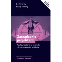 Zarz�dzanie projektami. Realizuj zadania w terminie, nie przekraczaj�c bud�etu
