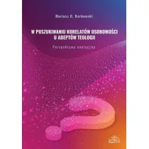 W poszukiwaniu korelat�w osobowo�ci u adept�w teologii. Perspektywa noetyczna