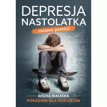 Depresja nastolatka. Moesz pomc!