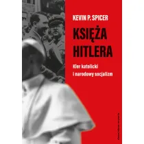 Ksi�a Hitlera. Kler katolicki i narodowy socjalizm
