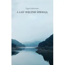 A lasy wiecznie �piewaj�