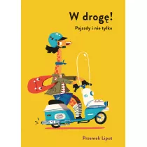 W drog! Pojazdy i nie tylko