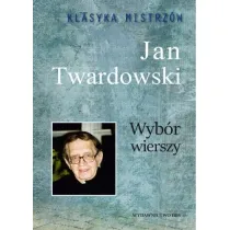 Klasyka mistrz�w. Jan Twardowski. Wyb�r wierszy