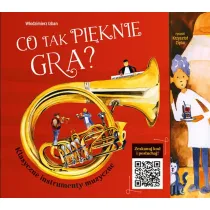 Co tak pi�knie gra? Klasyczne instrumenty muzyczne