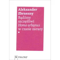 B�d�my szcz�liwi.. Homo urbanus w czasie zarazy