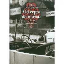 Od cepra do wariata. Felietony zakopia�skie