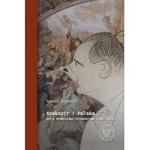 Szekspir i Polska. �ycie W�adys�awa Tarnawskiego