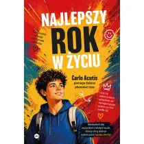 Najlepszy rok w �yciu. Carlo Acutis pomaga dobrze planowa� czas