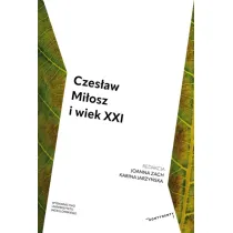 Czes�aw Mi�osz i wiek XXI