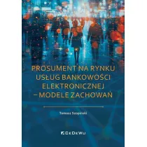 Prosument na rynku us�ug bankowo�ci elektronicznej &ndash; modele zachowa�