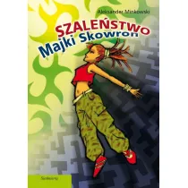 Szale�stwo Majki Skowron SIEDMIOR�G