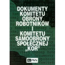 Dokumenty Komitetu Obrony Robotnik�w i Komitetu Samoobrony Spo�ecznej KOR