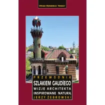 Szlakiem Gaud�ego. Przewodnik