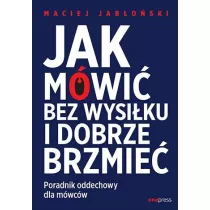 Jak mwi bez wysiku i dobrze brzmie