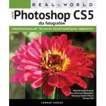 Real World. Adobe Photoshop CS5 dla fotografw