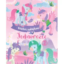 Jednoroce. Ksika z naklejkami 2