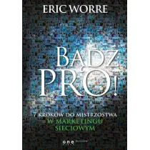 B�d� pro! 7 krok�w do mistrzostwa w marketingu sieciowym