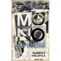 Monochrom. Tajemnice Wielopola