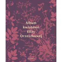 Album kwiatowe Elizy Orzeszkowej