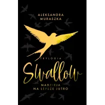 Nadzieja na lepsze jutro. Swallow. Tom 3