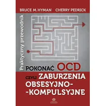 Pokona� OCD czyli zaburzenia obsesyjno kompulsyjne