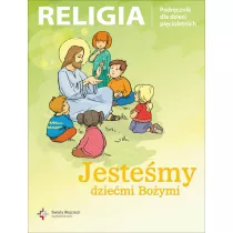 Jestemy dziemi Boymi. Podrcznik do religii dla dzieci picioletnich