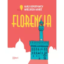 Florencja. Mali Odkrywcy Wielkich Miast