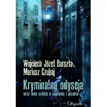 Kryminalna odyseja oraz inne szkice o czytaniu i pisaniu