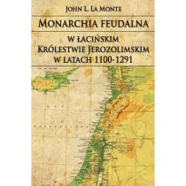 Monarchia feudalna w �aci�skim Kr�lestwie Jerozolimskim w latach 1100-1291