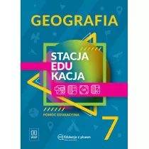 Stacja EDUKACJA. Geografia. Pomoc edukacyjna. Klasa 7 szkoy podstawowej