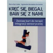 Kr�� si�, biegaj, baw si� z nami. Zestaw kart do terapii integracji sensorycznej
