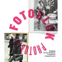 Fotoblok. Europa �rodkowa w ksi��kach fotograficznych