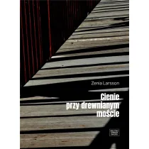 Cienie przy drewnianym mo�cie