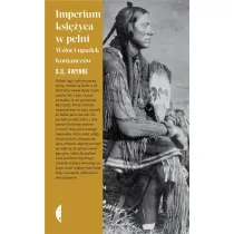 Imperium ksi�yca w pe�ni. Wzlot i upadek Komancz�w