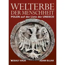 Welterbe der Menschheit. Polen auf der Liste der UNESCO. �wiatowe dziedzictwo. Polska na li�cie UNESCO wer. niemiecka