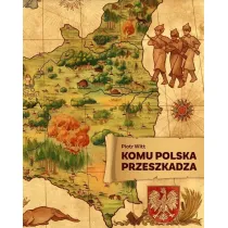 Komu Polska przeszkadza