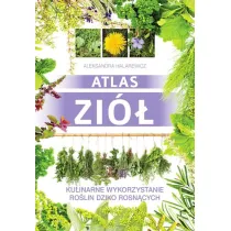Atlas zi�. Kulinarne wykorzystanie ro�lin dziko rosn�cych (OT)
