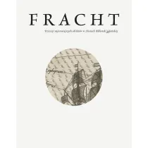 Fracht. Dziesi�� najcenniejszych obiekt�w ze zbior�w Biblioteki Gda�skiej