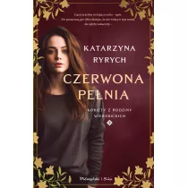 Czerwona penia. Kobiety z rodziny Wierzbickich. Tom 3