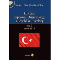 Historia Imperium Osma�skiego i Republiki Tureckiej Tom 2 1808-1975