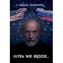 Jutra nie b�dzie