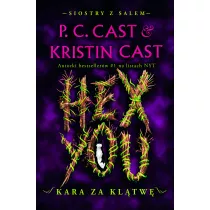 Hex You. Kara za kl�tw�. Siostry z Salem. Tom 3