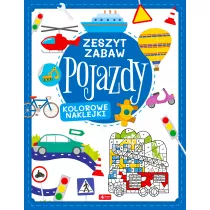 Pojazdy. Zeszyt zabawy