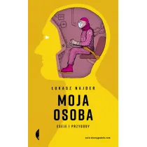 Moja osoba. Eseje i przygody