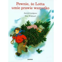 Pewnie, e Lotta umie prawie wszystko. Lotta z ulicy Awanturnikw. Tom 4