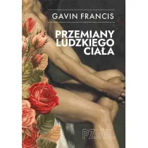 Przemiany ludzkiego cia�a. Opowie�ci o tym, jak si� zmieniamy