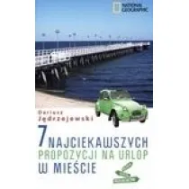7 najciekawszych propozycji na urlop w mie�cie. * *