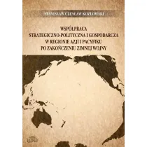 Wsp�praca strategiczno-polityczna i gospodarcza w regionie Azji i Pacyfiku po zako�czeniu zimnej wojny
