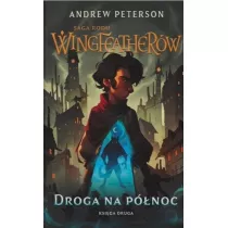 Droga na P�noc. Saga rodu Wingfeather�w. Tom 2